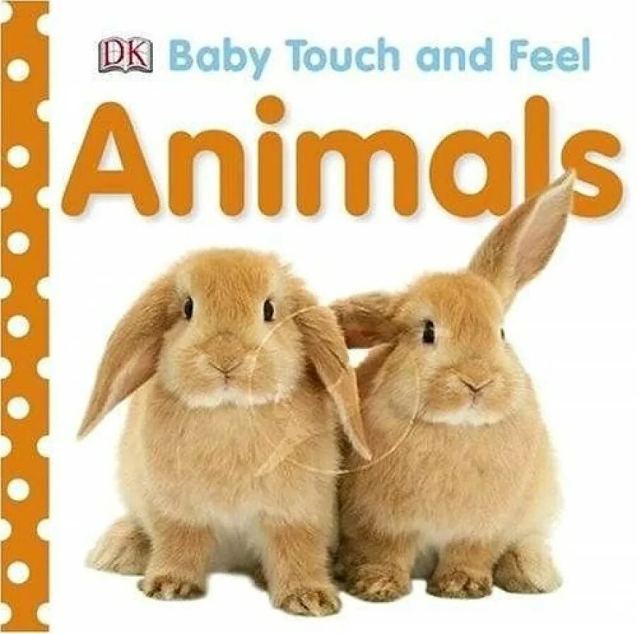 Touch animals. Baby Touch and feel animals. First Words Baby Touch and feel. Baby Touch and feel dk. Baby Touch and feel. Puppies.