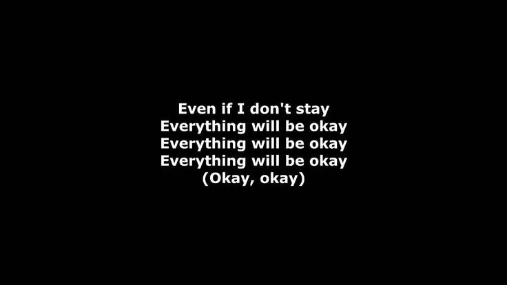Everything will be ok. Everything will be Fine обои. Everything will be ok картинки. Everything is okay. Don stay away