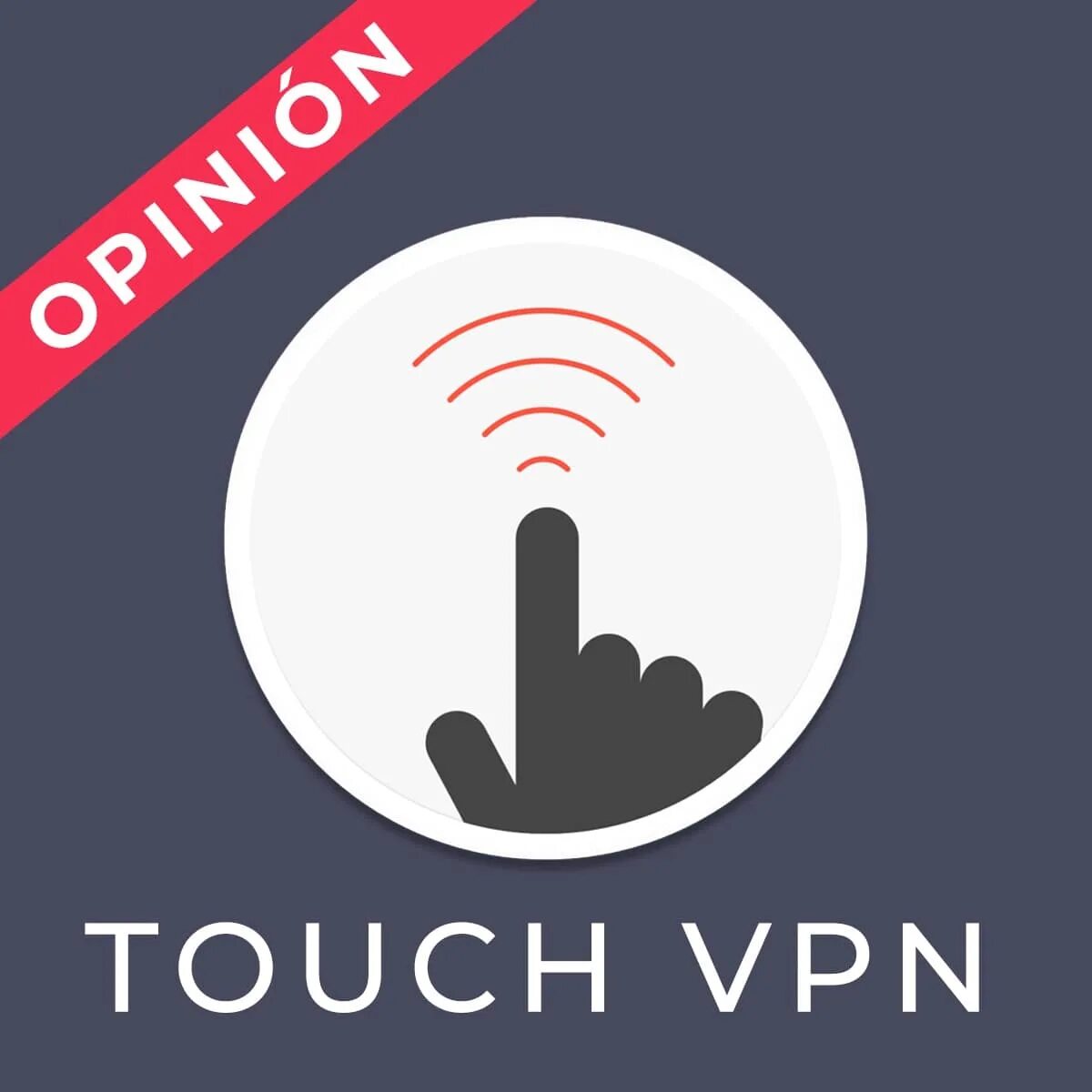 Впн 2022. Touch VPN. Тач впн хром. VPN one Touch.