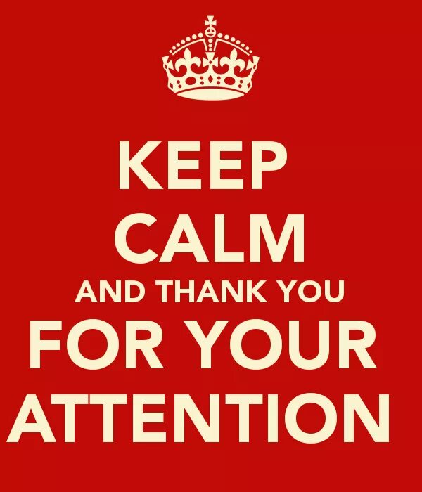 Keep Calm and thank you for your attention. Надпись thanks for attention. Thank you for your attention. The end thank you for your attention. Give your attention