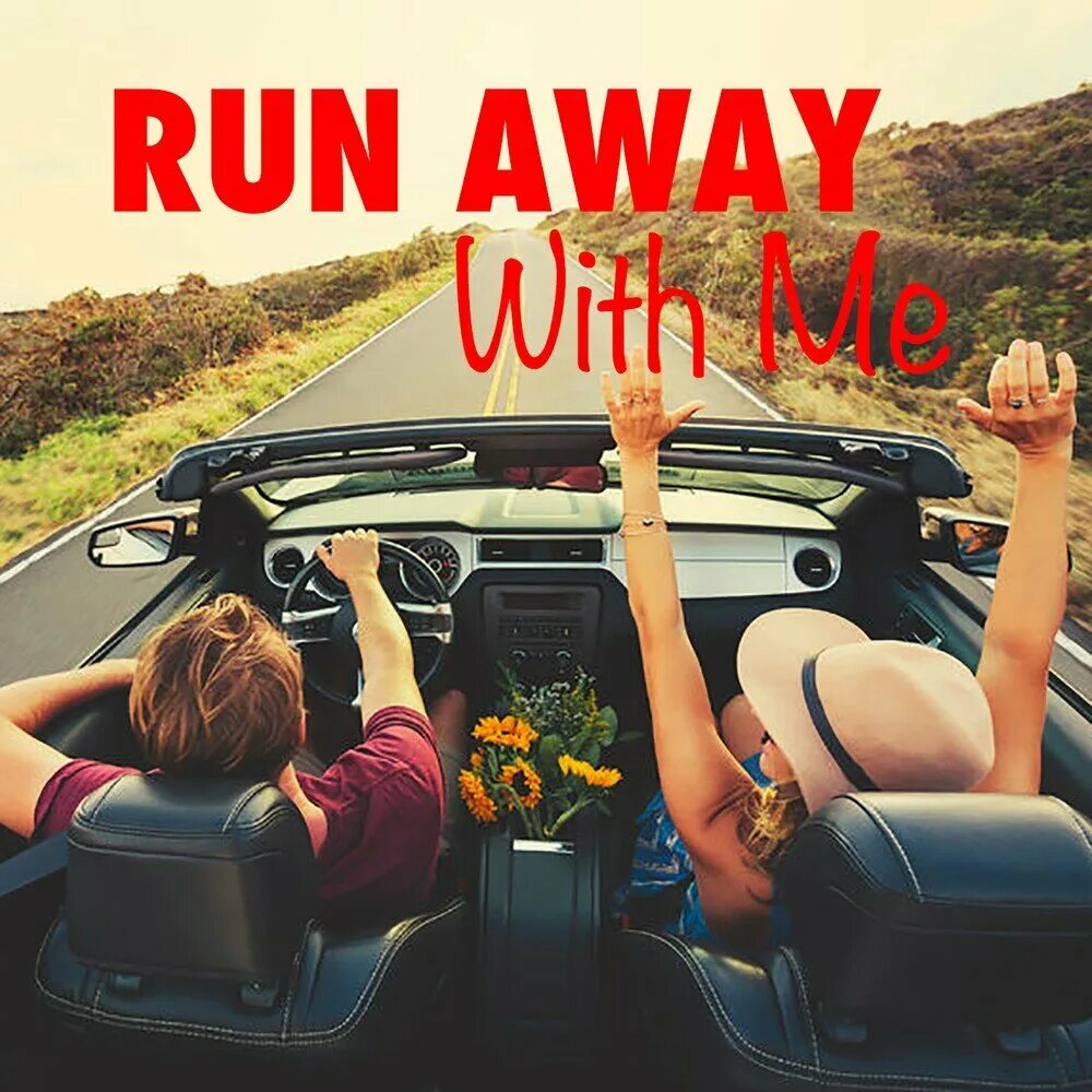 I been run away ask me how. Run away with. Run away with me. Running away. I Run away песни.