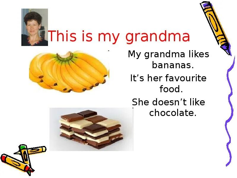 They like bananas. “My Family’s favourite food”. Проект my Family's favorite dishes. She doesn't like Bananas. Like Banana.