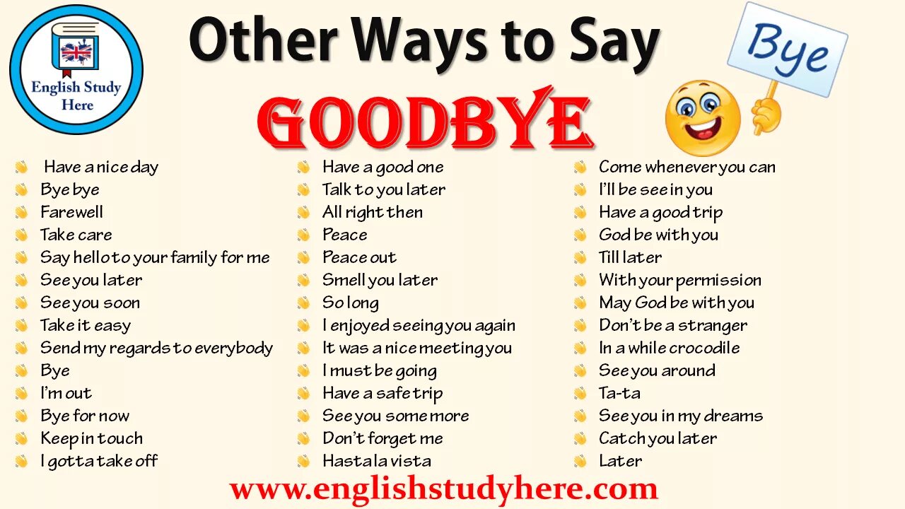 Ways to say Goodbye in English. Other ways to say Goodbye. Other ways to say Bye. Different ways to say Goodbye.