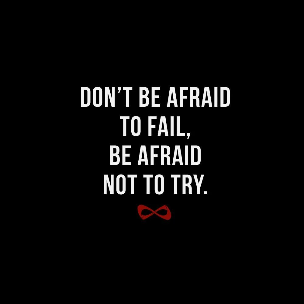 Be afraid be kind of afraid. Don't be afraid. Don't be afraid to fail be afraid not to try. Be not afraid. Don't be afraid to fail. Be afraid not to try футболка.