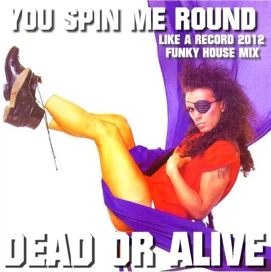 Me round like a record. Dead or alive you spin me round. you spin me round. you spin me right round обложка. you spin me round like a record.