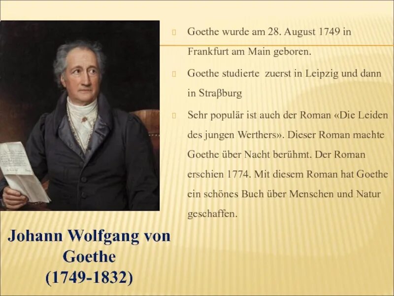 Гете урок. Goethe (1749-1832). 2 Иоганн Вольфганг Гете (1749-1832). Иоганн Вольфганг Гете на немецком. Великие люди Германии.