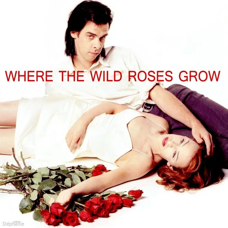 Nick Cave and the Bad Seeds + Kylie Minogue - where the Wild Roses grow.