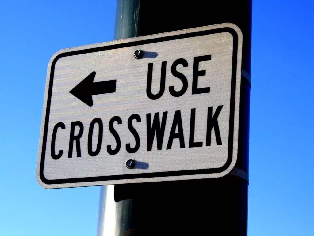 Like deciding. Use the crosswalk.