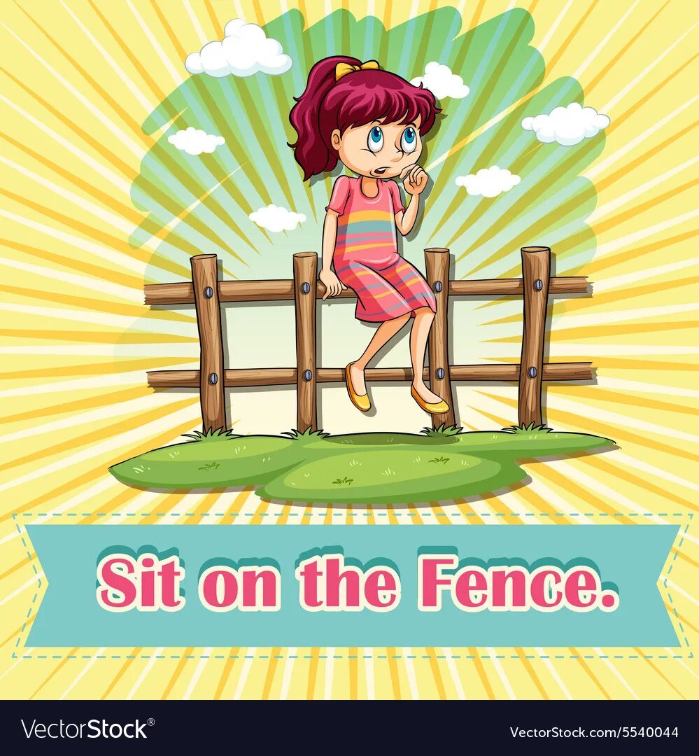 Sit on the Fence. To sit on the Fence. On the Fence идиома. To sit on the Fence идиома.