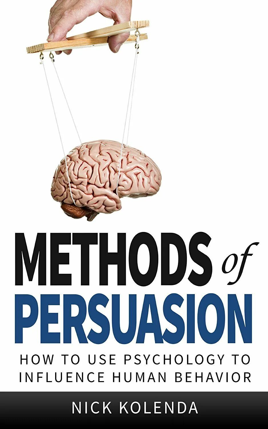 Ник Коленда. The Psychology of Persuasion. Psychology of influence. Methods of Persuasion.