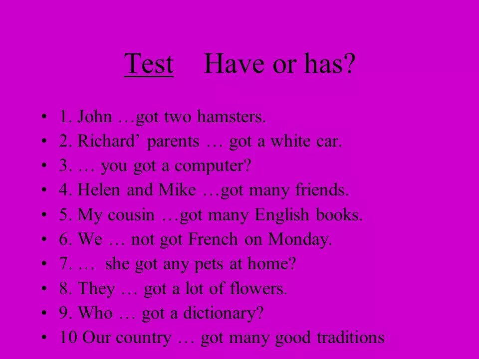 Глагол to have упражнения. Have has got упражнения. Задание на have got английский. Тест на have has. I have got упражнения