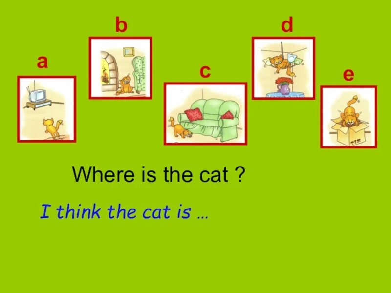 Where is the Cat. Where is the Cat the Cat is. Where is the Cat 2 класс. Английский язык 2 класс where is a Cat презентация. Where is the mistake