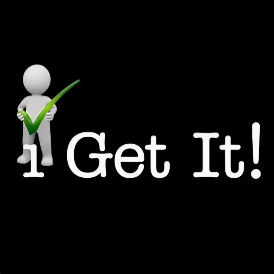 Get it get it tone. Got it. i&#039;ve got it. i got. i see! / i get it! картинка.