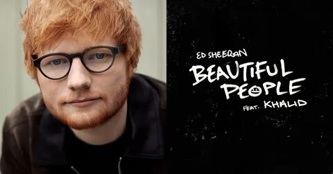 Ed Sheeran - Beautiful People - Orange Magazine.