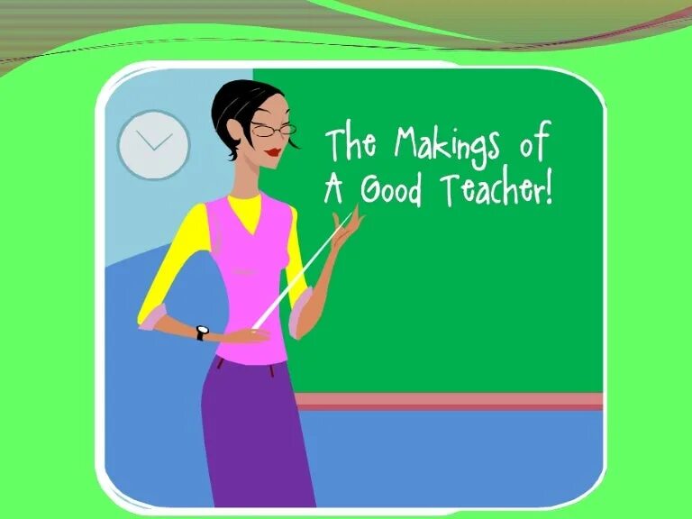 My good teach. Good techee characteristics. Плохой учитель рисунок. The best teacher картина. Teacher character.