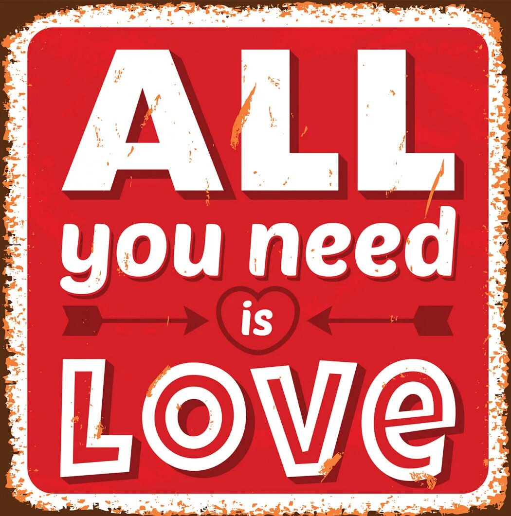 Love all you are. All you need is love открытка. All you need is love постер. All you need is love плакат. All you need is love вектор.