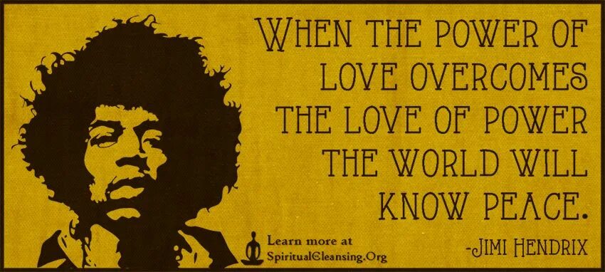 When will the world. When the Power of Love overcomes. When the Power of Love overcomes Love of Power the World will. When the Power of Love overcomes Jimi Hendrix. When the Power of Love overcomes the Love of Power the World will know Peace t Shirt.