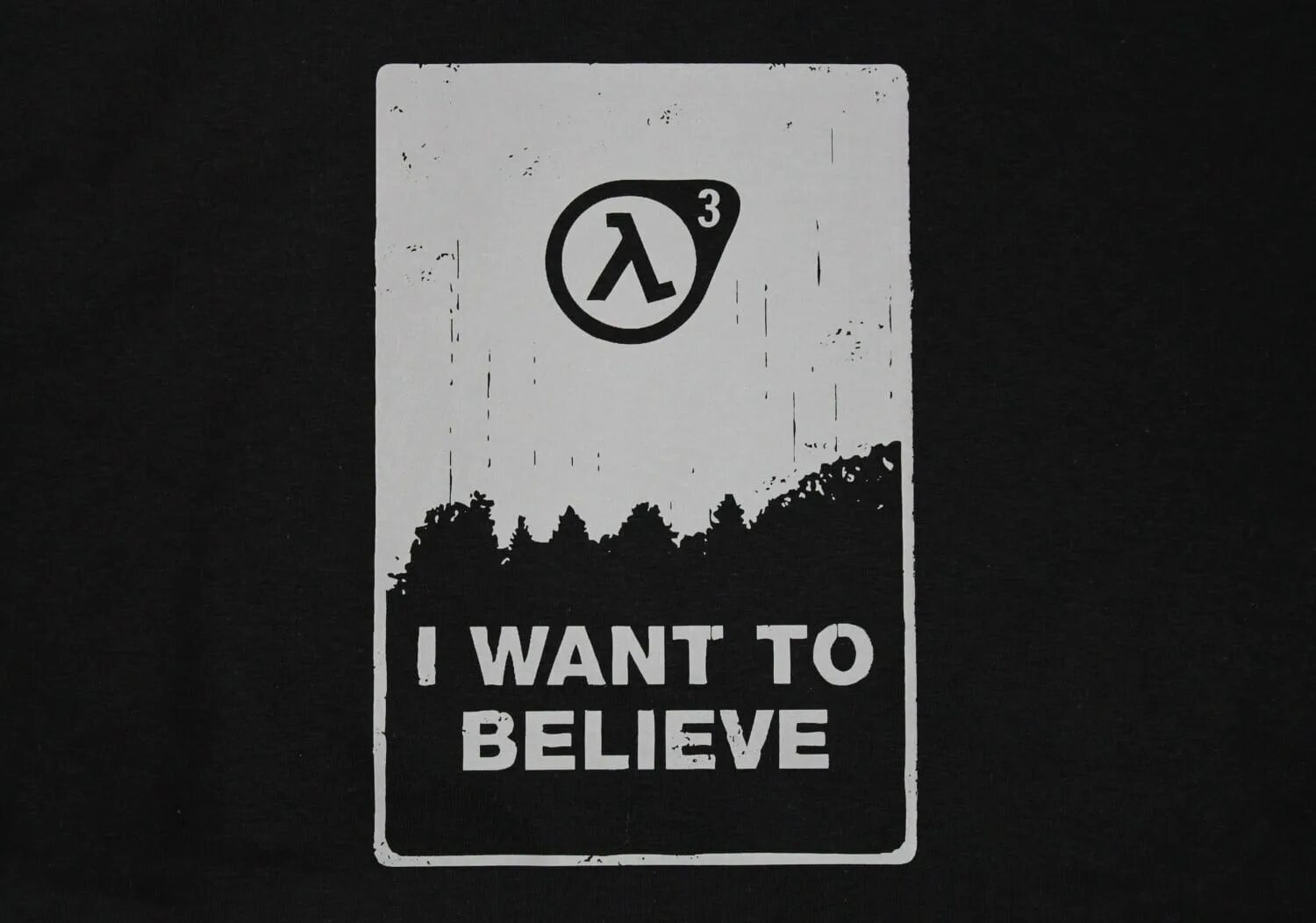 I want glass. I want to believe half Life 3. Half Life Постер. Плакат халф лайф. Half Life плакат.