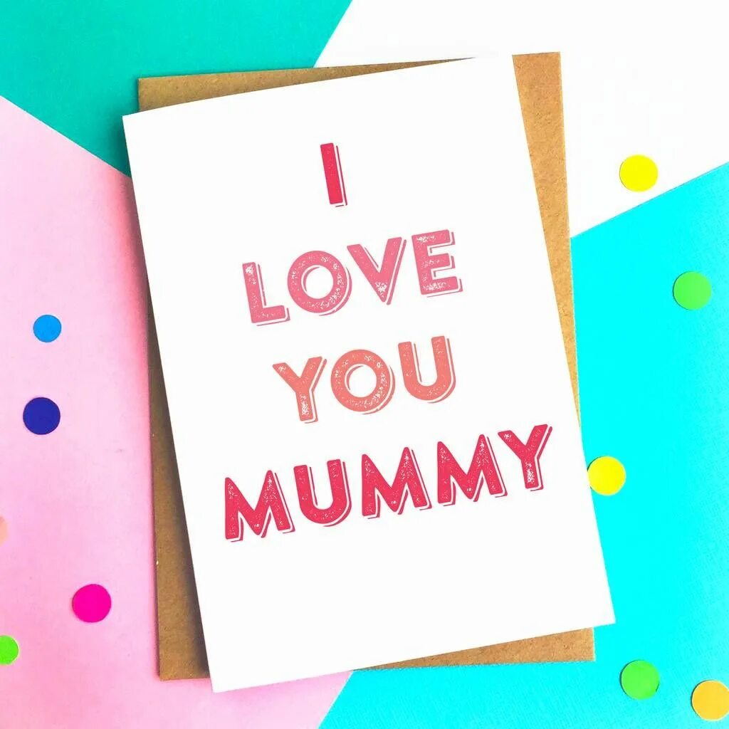 Песня my mummy. I Love you, Mummy. I Love you Mommy открытки. Mummy Mummy i Love you. I Love you Mummy Card.