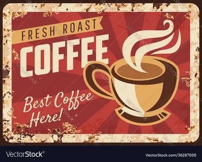 Coffee house retro promo poster, traditional best drink ferruginous vintage...