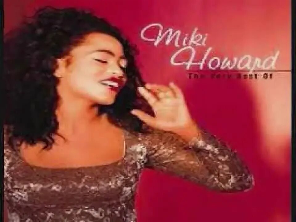 Miki howard. Мики ховард. Мики ховард. Мики ховард. Мики ховард.