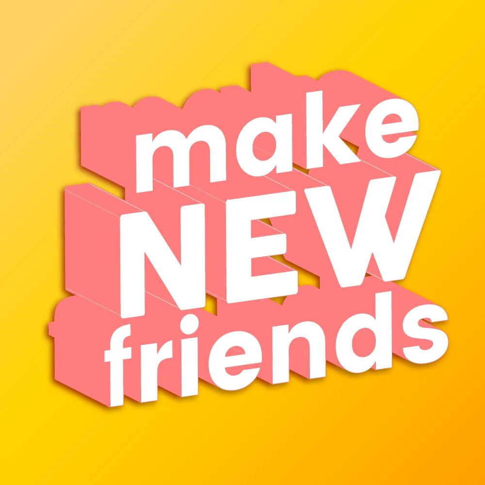 Make new story. Making New friends. Логотип New friends. To make friends. New friend картинки.