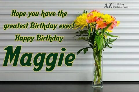 Maggie was happy she