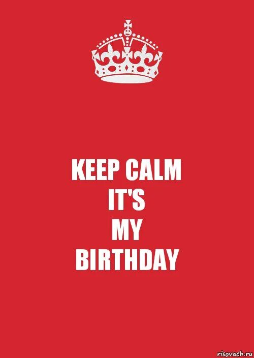 5 класс its my birthday. Keep Calm Birthday. Its my Birthday. Keep Calm its my Birthday. Keep Calm my Birthday.