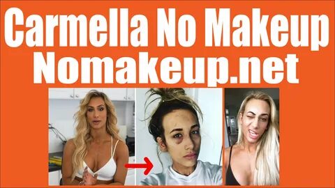 Carmella without makeup