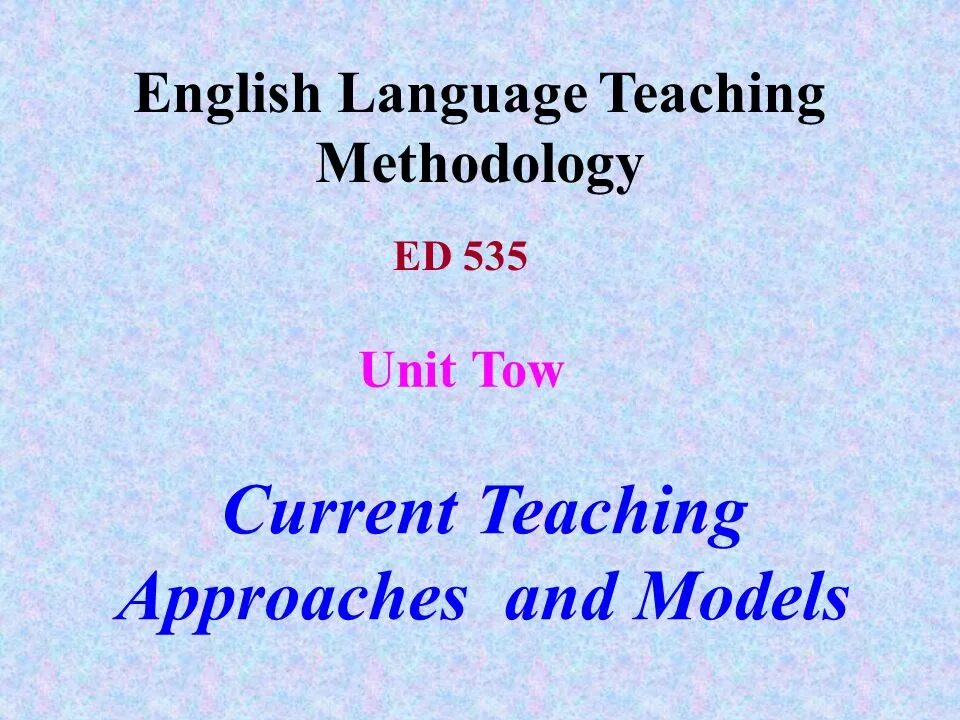 Approaches to language teaching. Elt methodology что это. teaching approaches ppt. methodology of teaching english ppt in english. current approaches to language teaching..