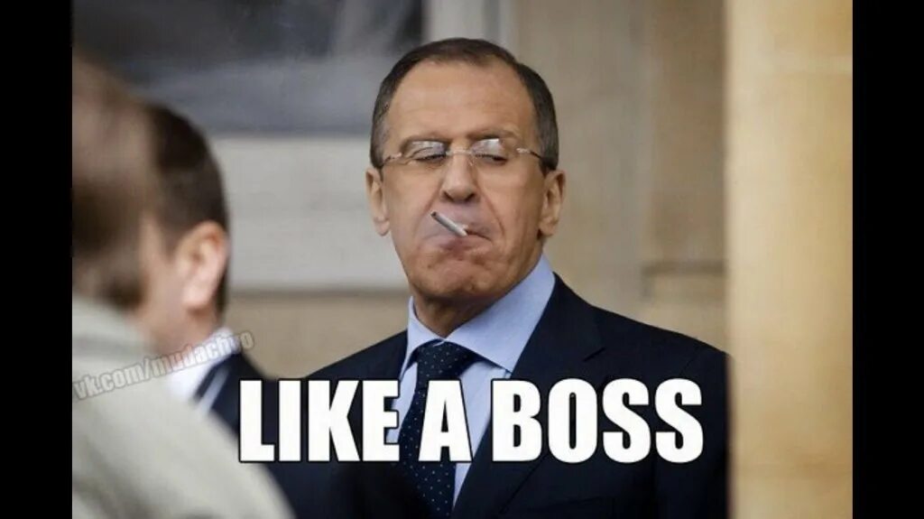 Act like a boss mr swallow. Лавров like a Boss. Лавров курит. Лавров Мем.