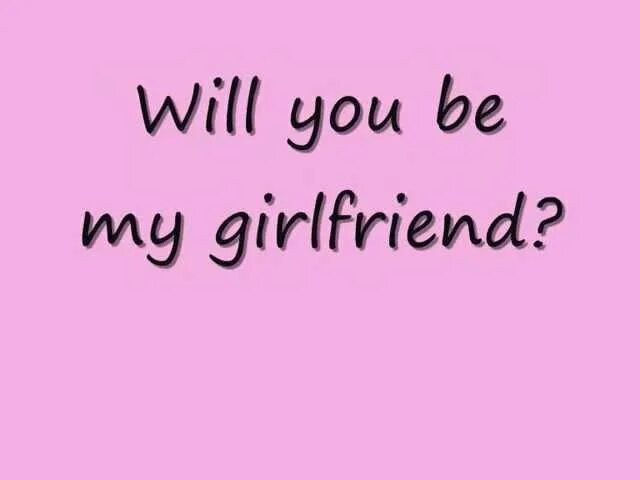 You will be my girl speed up. You will be my girl. Will be my girlfriend. Will you be my gf. You will be my girl my girl.