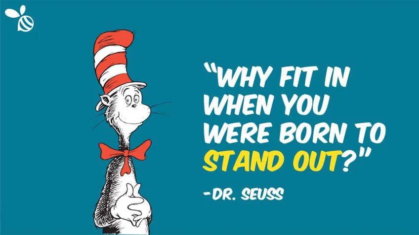 Why Fit in when you were born to Stand out. Доктор Сьюз спасибо за внимание. Born to Stand out. Be born. Born to be students