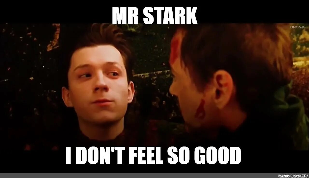 Do me a good turn. Мистер старк. mister stark i don&#039;t feel so good. мистер старк мем. мистер старк мне нехорошо.
