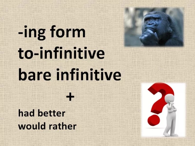 Can t imagine ing or infinitive. Bare infinitive to infinitive ing form. ing form. the infinitive bare infinitive ing form. to infinitive bare infinitive.