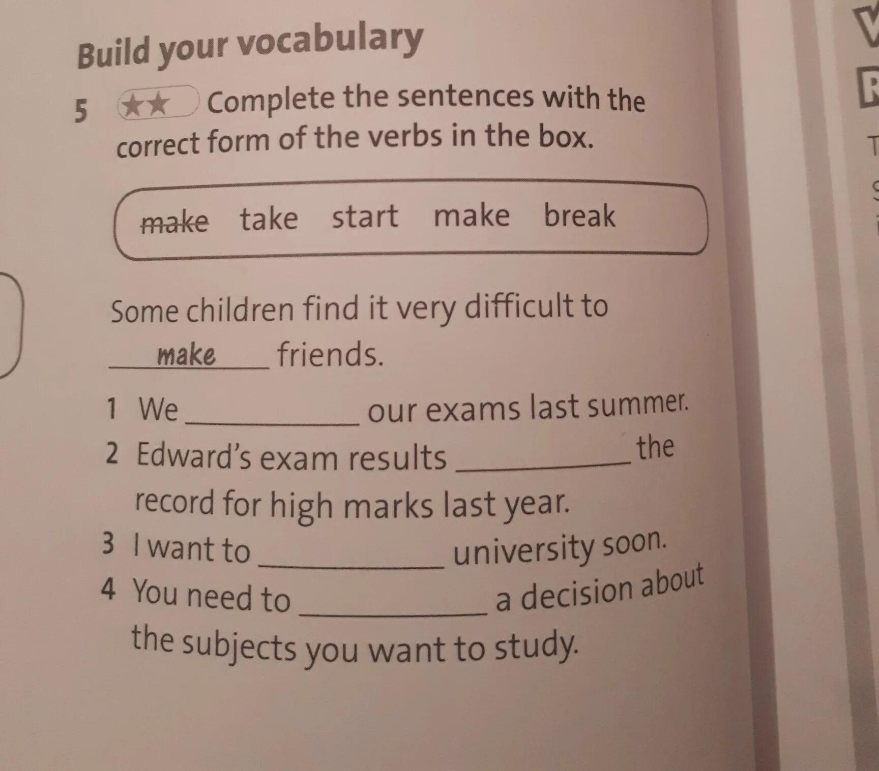 Complete the sentences with the. Complete the sentences with the correct Word. Complete the sentences using the verbs. Complete the sentences with the Words from the Box. Write a sentence from the box