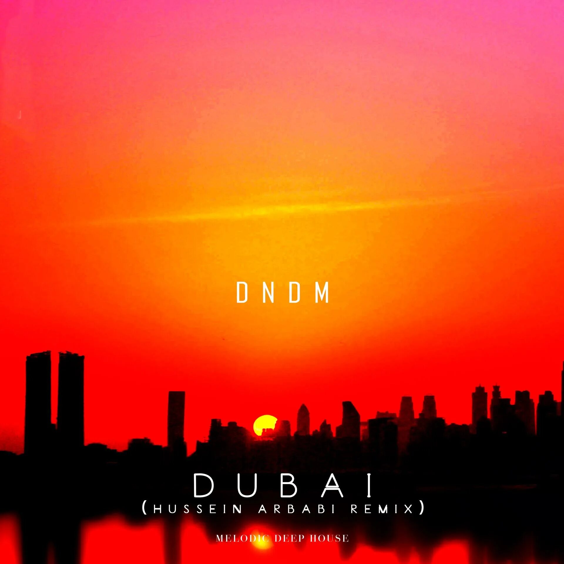 Hussein arbabi remix mp3. Дубай Хусейн Арбаби. Dndm - Dubai (Hussein Arbabi Remix). Дндм Дубай. Hussein Arbabi Remix.