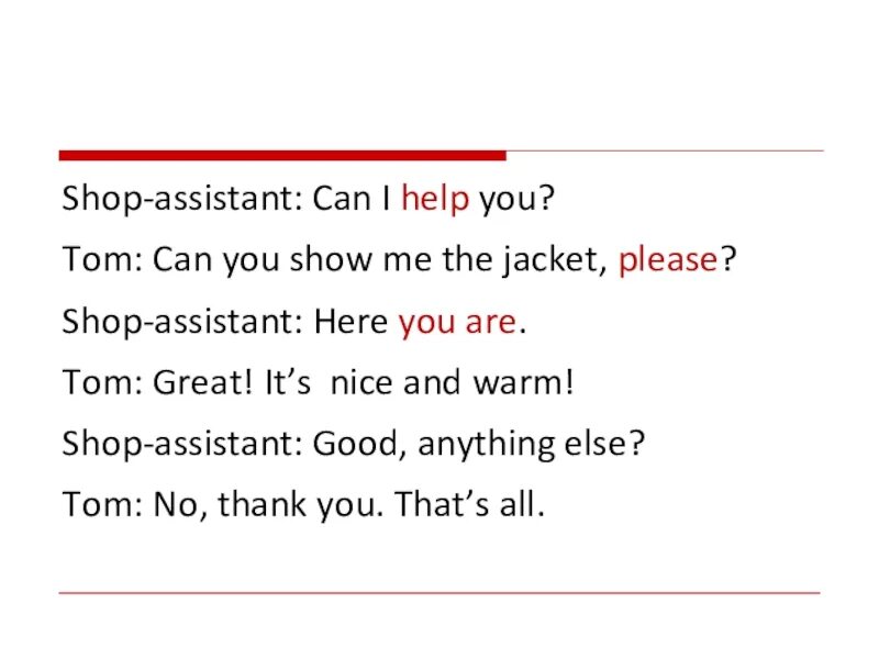 Shop assistant good morning can i. Can i help you shop Assistant. Here you are диалог. First help предложения. Can i help you?.