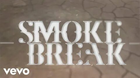 Smoke smoke me broke