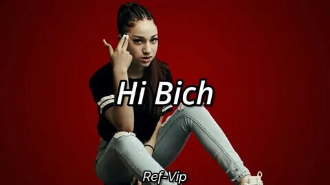 Hi bitch