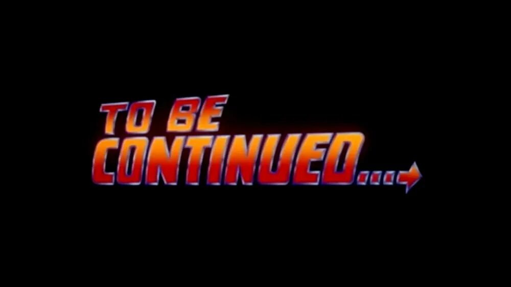 It must be continued