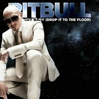 Pitbull hey baby drop it to the
