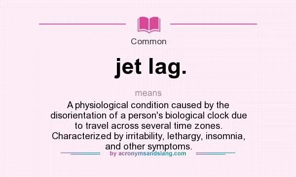 What does term mean. Jet lag meaning. What is Jet lag. Jet lag idiom. Jet lag Symptoms.