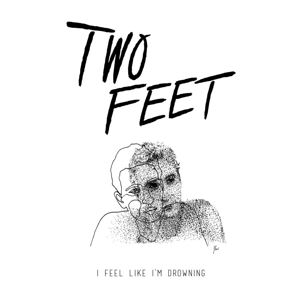 I am feeling like. I feel like i`m Drowning. I feel like i'm Drowning two feet. Two feet обложка. Two feet обложка альбома.