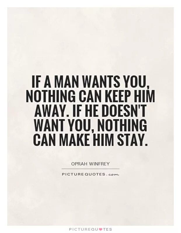 He doesn t watch. If quotes. If you want i can keep you. He doesn't want. Making him stay.