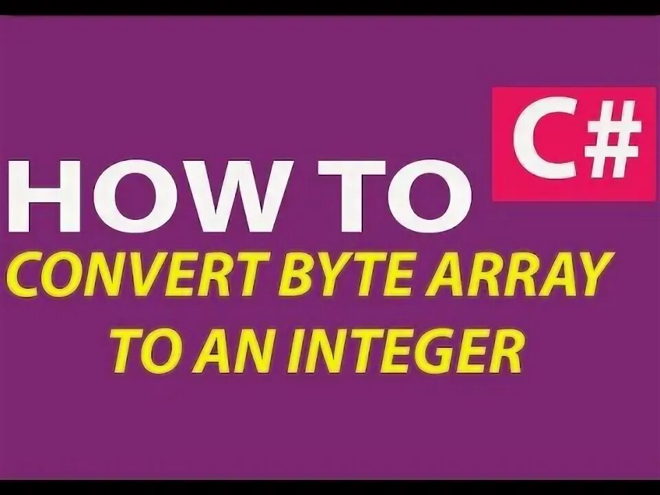 Convert bytes to int. Bitconverter.