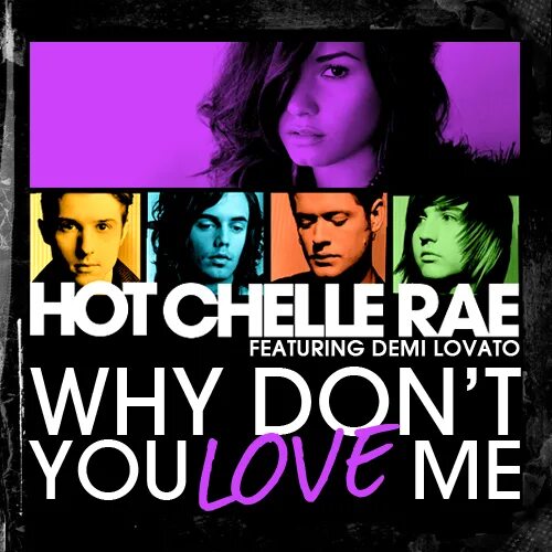 Why don t you like. Why don&#039;t you love me demi lovato. hot chelle rae feat. demi lovato. why don`t you. деми ловато фоллаут бой.