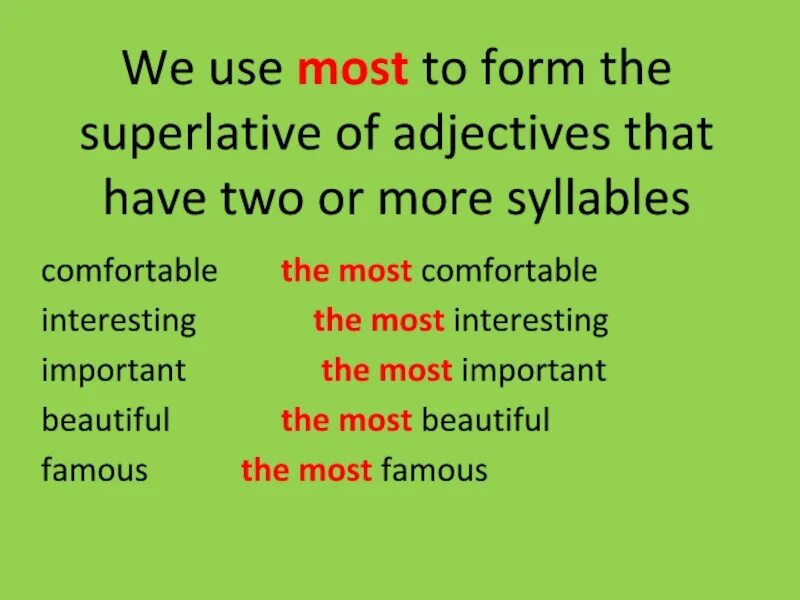 Использование most. Types of adjectives. Comfortable in Superlative form. The most или most. Adjectives comfortable