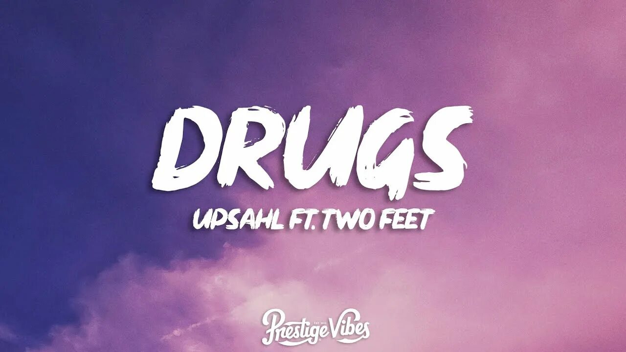 Feet feat. Drugs Upsahl. Drugs - Upsahl & two feet. Two feet певец. Drugs Upsahl перевод.