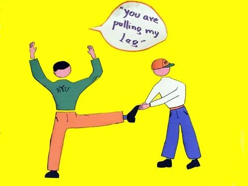 Pull one's leg. Pull someone s leg. To pull someone's leg перевод идиомы. Pull someone's leg перевод идиомы. Pull someone's leg идиома.